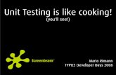 Unit Testing is like cooking! - t3dd08.typo3.org fileUnit Testing is like cooking! Classes to test Testcases Environment for Testing Fixtures Testing Framework