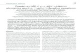 Combined MEK and JAK inhibition abrogates murine ...dm5migu4zj3pb.cloudfront.net/manuscripts/74000/74182/JCI74182.v2.pdf · abrogates murine myeloproliferative neoplasm Guangyao Kong,