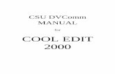 COOL EDIT 2000 - csuw3.csuohio.educsuw3.csuohio.edu/class/com/dvcomm/CoolEdit2000.pdf · opens a macro editor. The Options menu allows you to change settings in Cool Edit and Windows.