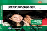  · ii Interlanguage: English for Senior High School Students XI Penulis : Joko Priyana, Ph.D Riandi Anita Prasetyo Mumpuni Editor Ahli : Suharso, M.Pd Editor : Ikhsan Bamanti Peranca