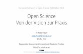 European Pathways to Open Science 25 Oktober 2016 Open ... · Prioritäten für eine nachhaltigeOpen Science Politik • Aufmerksamkeit generieren und Wertschätzung etablieren •