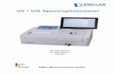 UV / VIS Spectrophotometer · For the wide range of UV/VIS Spectrophotometers we use only high quality parts. Quality is the key issue in manufactu- Quality is the key issue in manufactu-
