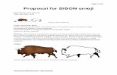 Proposal for BISON emoji - unicode.org · Ab s tr a c t: This proposal requests the inclusion of a new animal emoji: BISON. The bison is a The bison is a key cultural touchstone of
