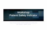 Workshop Patient Safety Indicator - mutupelayanankesehatan.net fileBEBERAPA INDIKATOR PATIENT SAFETY Bendaasingtertinggal dlmtubuhpasien 9 per 100.000 tindakaninvasif Komplikasiakibat