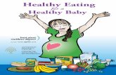 Healthy eating for a healthy baby - stmichaelshospital.com · See how well you do on this healthy eating True and False quiz. (When you are done, check your answers on page 6) TRUE