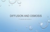 DIFFUSION AND OSMOSIS - orise.orau.gov · osmosis • movement of water through a semipermeable membrane from areas of higher to lower concentration . in which direction will the