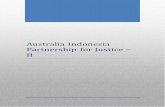 Australia Indonesia Partnership for Justice – II · i . Executive Summary . The Australia Indonesia Partnership for Justice − II (the Partnership) is a planned investment of up