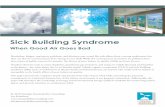 Sick Building Syndrome - Squarespacestatic.squarespace.com/static/4ffc3ba1e4b036a61fbde6ff/t... · Sick Building Syndrome Headaches, fatigue, respiratory problems, and dizziness may