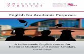 English for Academic Purposes fileEnglish for Academic Purposes A tailor-made English course for Doctoral Students and Junior Scholars. Free of charge.