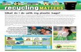 SMME 2017 What do I do with my plastic bags? · What do I do with my plastic bags? Plastic film packaging is recyclable — just not in your curbside recycle cart! Chances are, a