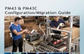 PM43 & PM43C Configuration/Migration Guide · PF4i to PM43C Configuration Bridge PM43CA110000020_ 1 or 2 PM43c, LCD Touch Panel, Ethernet, TT, 203dpi PM43CA010000020_ 1 or 2 PM43c,