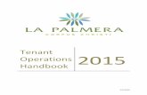 Tenant Operations 2015 Handbook - lptenants.comlptenants.com/files/Tenant_Operations_Handbook_2015.pdfWelcome to La Palmera! The following pages should be used as a guide to assist