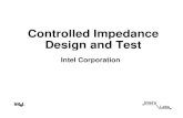 Controlled Impedance Design and Test - materias.fi.uba.armaterias.fi.uba.ar/6644/info/reflectometria/avanzado/INTEL - Controlled Impedance... · Intel’s Labs Design Process z Specify