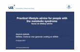 Practical lifestyle advice for people with the metabolic ... · © 2017 Universitair Ziekenhuis Gent Practical lifestyle advice for people with the metabolic syndrome focus on dietary