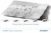 Capacitor Selection Guide - advante.ruadvante.ru/components/Kemet_Capacitor Selection Guide.pdf · selection of capacitor technologies in the industry, along with an expanding range