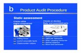 Static assessment - sasCommunity · b Product Audit ProcedureProduct Audit Procedure Static assessment Checks on electrics Body and assembled parts Checks within engittine compartment