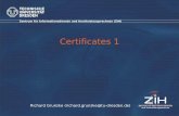 Certificates 1 - tu-dresden.de · class S e die Zertifikate auf dem Rechner importieren von dem aus S e den A ... CA-Zertifikat Ges errte Zertifikate Policies Hilfe Zertifikate —DFN—
