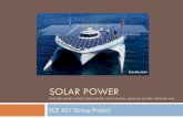 Solar power - UTKweb.eecs.utk.edu/~kaisun/Backup/ECE421_Fall2014/Group6_Solar Presentation2.pdf · solar power ryne huff, blake layfield, stefan leitner, xinyue zhang, abdulelah alharbi,