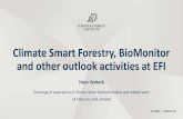Climate Smart Forestry, BioMonitor and other outlook ... · Recent outlook-related activities at EFI •Climate-Smart Forestry (EFI MDTF): forestry approach to combine mitigation