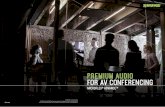 PREMIUM AUDIO FOR AV CONFERENCING · An integrated automix out with adjustable parametric EQ helps improve clarity and reduces noise – for improved audio quality, intelligibility