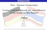 Thai – German Cooperation Tracing Tsunami Impacts On- and ... · INTRODUCTION „Near- and Onshore Tsunami Effects“: Round Table Discussion, Hannover, April 23rd/24th, 2007 Thai