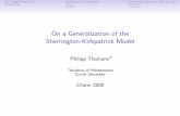 On a Generalization of the Sherrington-Kirkpatrick Modelpage.math.tu-berlin.de/~kurt/talks/thomann.pdf · On a Generalization of the Sherrington-Kirkpatrick Model Philipp Thomann1