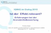 Ist der Effekt relevant? -  · For clinical interpretation, such an analysis [SMD] may be less helpful than dichotomizing responses and presenting proportions of patients benefiting.