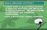 What is ORGANIC COTTON - tyfountex.com · laundry. Flowchart Garment Production Cutting Laundry Packing Stitching Pattern Marker Trimming/ Finishing. Flowchart Homelinen Production