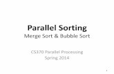 Merge Sort & Bubble Sort - cpp.edu gsyoung/CS370/14Sp/parallel_sorting_kla Danny.pdf · Merge Sort