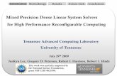 Mixed Precision Dense Linear System Solvers for High ...saahpc.ncsa.illinois.edu/09/sessions/day2/session3/Lee_presentation.pdf · Mixed Precision Dense Linear System Solvers for