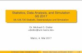 Statistics, Data Analysis, and Simulation SS 2017 · Statistics, Data Analysis, and Simulation SS 2017 08.128.730 Statistik, Datenanalyse und Simulation Dr. Michael O. Distler