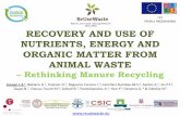 2012-2016 RECOVERY AND USE OF NUTRIENTS, ENERGY … · –Losses of nutrients in each step of manure chain –Cheap techniques to reduce these losses –Total amounts of nutrients