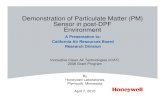 Demonstration of Particulate Matter (PM) Sensor in post ... · Demonstration of Particulate Matter (PM) Sensor in post-DPF Environment A Presentation to: California Air Resources