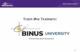Train The Triners - Technique Presentationcms.binus.edu/DataSource/Resource/2009120410521096000000000/TM-0045_TP-R0.pdf · Agenda •Proses Pelaksanaan Presentasi •Komunikasi dengan