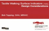 Indicators (TWSIs): Design Considerations Walking Surface Indicators Design... · Tactile Walking Surface Indicators (TWSIs): Design Considerations 16 3 Legislative Requirements in