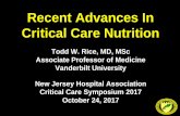 Recent Advances In Critical Care Nutrition - njha.com · TF “du jour” vs. special formula ... Groos S, Hunefeld G, Luciano L. Parenteral versus enteral nutrition: Morphologic
