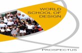 WORLD SCHOOL OF DESIGNworldschoolofdesign.in/uploads/071116-132919_WSD_Prospectus_2017.pdfDesign (WSD) is responding to this need through its cutting edge, trans-disciplinary programs