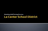 Mandatory Staff Training Overview - lacenterschools.org · mumps, and rubella . ... Covers firearms, air guns, realistic replicas, slingshots, metal knuckles, knives, dirks, nunchukas