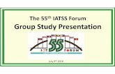 The 55 IATSS Forum Group Study · STEP 1 INTRODUCTORY SEMINAR 1 Introductory Seminar Case Study (Japan’scase) Group Discussion Project Proposal Theme Study Flow Stage 1