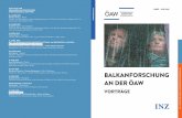 BALKANFORSCHUNG AN DER ÖAW INZ - oeaw.ac.at · The lecture series “Balkan Research at the ÖAW” is conceptualized as a forum for researchers to make their results accessible
