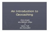 An Introduction to Geocaching - landandwaterpartnership.org · Promoting Your Property Land Trusts, Park Systems, etc. are embracing geocaching as a means to attract new visitors