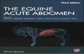 The Equine Acute Abdomen - download.e-bookshelf.de · The Equine Acute Abdomen Third Edition Edited by Anthony T. Blikslager, DVM, PhD, DACVS Professor of Equine Surgery and Gastroenterology