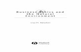 Business Ethics and the Natural Environment filePraise for Business Ethics and the Natural Environment “With business’s renewed focus on sustainable growth, Newton’s hopeful