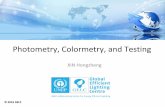 Photometry, Colormetry, and Testing - united4efficiency.org · © 2016 GELC •Light and radiation –Photometry, colorimetry –To express huaman eye reception –Photometry –To