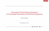 Acoustic Positioning Systems A Practical Overview of ... · • Long, Short, Ultrashort Baseline (L/S/USBL) MTS DP’ 98 Multi-User Systems or Acoustic pollution • Multi-User system