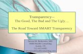The Good, The Bad and The Ugly… The Road Toward SMART ... · Transparency-- The Good, The Bad and The Ugly… The Road Toward SMART Transparency Steven M. Berkowitz, MD SMB Health