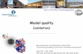 Model quality - Portal IFSC · Unit of Protein Crystallography Model quality (validation) PXF Macromolecular Crystallography School 2016 “From data processing to structure refinement