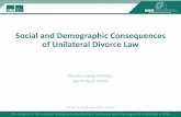 Social and Demographic Consequences of Unilateral Divorce Law · Social and Demographic Consequences of Unilateral Divorce Law. Thorsten Kneip (MPISoc) Gerrit Bauer (LMU) Contact: