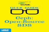 Geek Guide > Ceph: Open-Source SDS · Linux Journal, please contact us via e-mail at info@linuxjournal.com. GEEK GUIDE f CEPH: OPE-SOURCE SDS. 4. About the Sponsor . SUSE, a pioneer