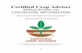 Certified Crop Adviser · Certified Crop Adviser APPLICATION and CREDENTIAL INFORMATION 5585 Guilford Road • Madison, WI 53711-5801 • (608) 273-8085 • Fax (608) 273-2081
